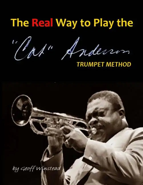 The Real Way To Play The Cat Anderson Trumpet Method - Paperback