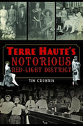 Terre Haute's Notorious Red Light District - Paperback
