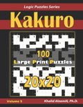 Kakuro: 100 Large Print (20x20) Puzzles - Paperback