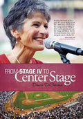 From Stage IV to Center Stage - Hardcover