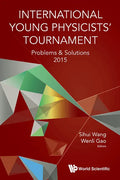 International Young Physicists' Tournament: Problems and Solutions 2015 - Paperback