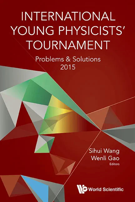 International Young Physicists' Tournament: Problems and Solutions 2015 - Paperback