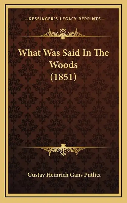 What Was Said In The Woods (1851) - Hardcover