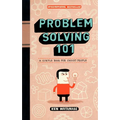 Problem Solving 101: A Simple Book for Smart People - Hardcover