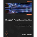 Microsoft Power Pages in Action: Accelerate your low-code journey with functional-rich web apps using Power Pages - Paperback