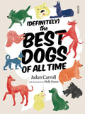 (Definitely) the Best Dogs of All Time - Hardcover