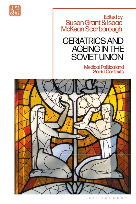 Geriatrics and Ageing in the Soviet Union: Medical, Political and Social Contexts - Paperback