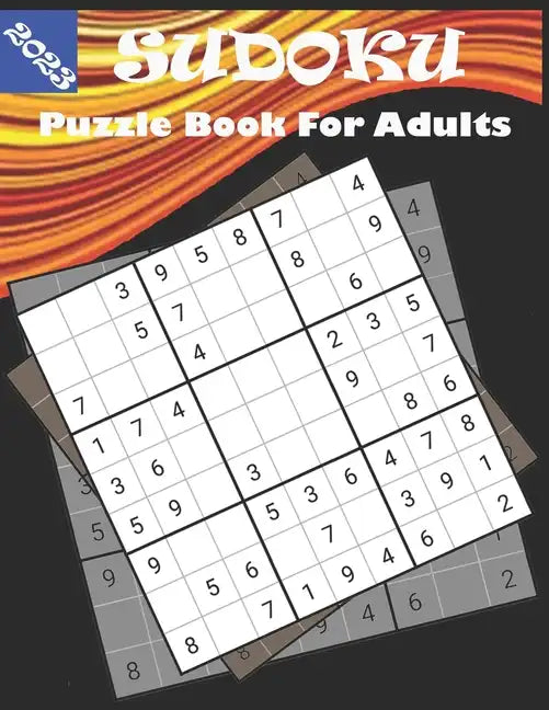 2023 Sudoku Puzzle Book for Adults: Sudoku puzzle book for adults With Full Solutions - Paperback