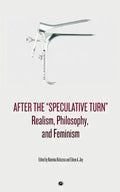After the "Speculative Turn": Realism, Philosophy, and Feminism - Paperback