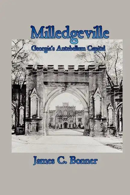 Milledgeville: Georgia's Antebellum Capital - Paperback