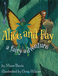 Alice and Fay: A Fairy Adventure - Hardcover