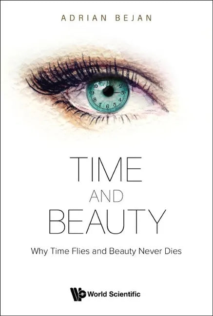 Time and Beauty: Why Time Flies and Beauty Never Dies - Paperback