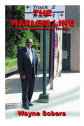 The Harlem Line: Lessons Learned Along the Way - Paperback