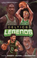 Celtics Legends: Pivotal Moments, Players, and Personalities - Paperback