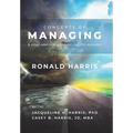 Concepts of Managing: A Road Map for Avoiding Career Hazards - Hardcover