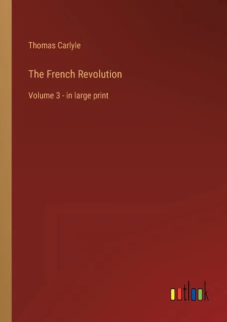 The French Revolution: Volume 3 - in large print - Paperback