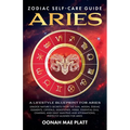 Zodiac Self-Care Guide: ARIES (A Lifestyle Blueprint for Aries) - Paperback