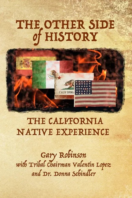 The Other Side of History: The California Native Experience - Paperback