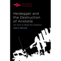 Heidegger and the Destruction of Aristotle: On How to Read the Tradition - Paperback