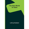 The New World of Islam - Paperback
