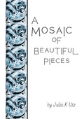 A Mosaic of Beautiful Pieces - Paperback