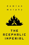 The Acephalic Imperial - Paperback