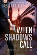 When Shadows Call: A Shadow Cell Thriller - Paperback
