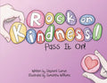 Rock On, Kindness! Pass It On! - Paperback