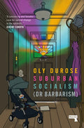 Suburban Socialism: (Or Barbarism) - Paperback