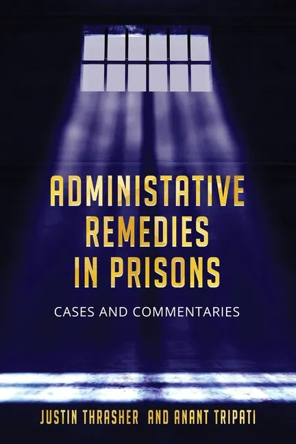 Administative Remedies in Prisons - Paperback