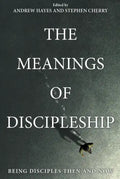 The Meanings of Discipleship - Paperback