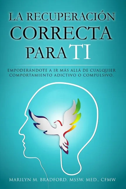 La recuperación correcta para ti (Spanish) - Paperback