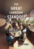 The Great Canadian Standoff - Hardcover