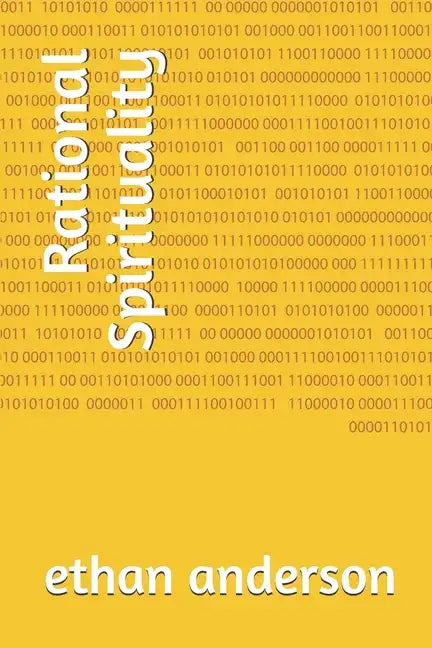 Rational Spirituality: Rational Spiritual Growth - Paperback