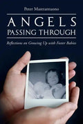 Angels Passing Through: Reflections on Growing Up with Foster Babies - Paperback