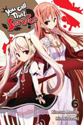 You Call That Service?, Vol. 6 (Light Novel): Volume 6 - Paperback