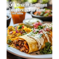 50 Mexican Restaurant Food Recipes for Home - Paperback