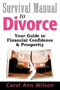 Survival Manual to Divorce: Your Guide to Financial Confidence & Prosperity - Paperback