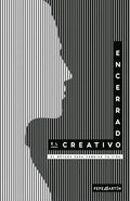 El creativo encerrado: El método para cambiar tu vida. - Paperback