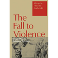 Fall to Violence: Original Sin in Relational Theology - Paperback