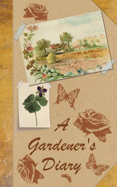 A Gardener's Diary - Hardcover