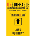 Unstoppable: Pursue a Life of Purpose and Financial Independence - Paperback