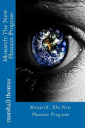 Monarch: The New Phoenix Program - Paperback
