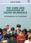 Care and Education of Young Bilinguals - Paperback