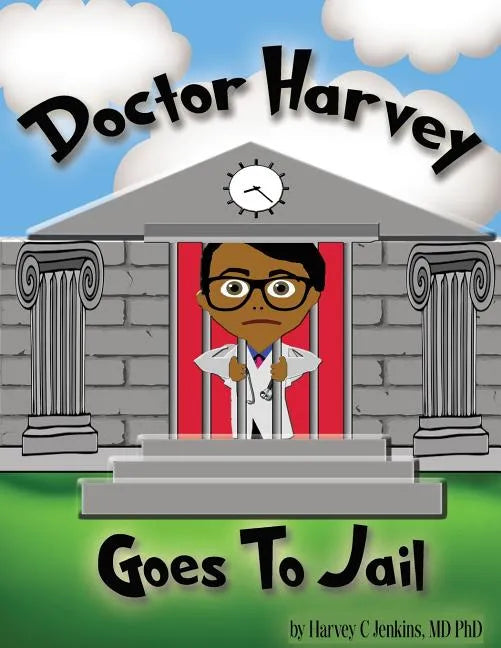 Doctor Harvey Goes To Jail - Paperback