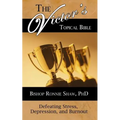 The Victor's Topical Bible: Defeating Stress, Depression, and Burnout - Paperback
