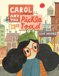 Carol and the Pickle-Toad - Hardcover