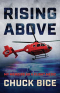 Rising Above: My Memoirs as a Flight Medic - Paperback