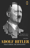 Adolf Hitler: DER FUHRER: The Entire Life Story - Paperback