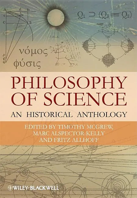 Philosophy of Science: An Historical Anthology - Paperback